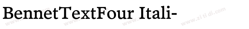 BennetTextFour Itali字体转换 BennetTextFour Itali字体转换